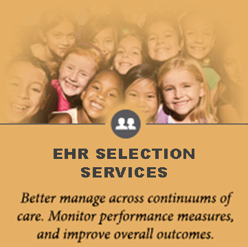 EHR SELECTION SERVICES Better manage across continuums of care. Monitor performance measures, and improve overall outcomes.